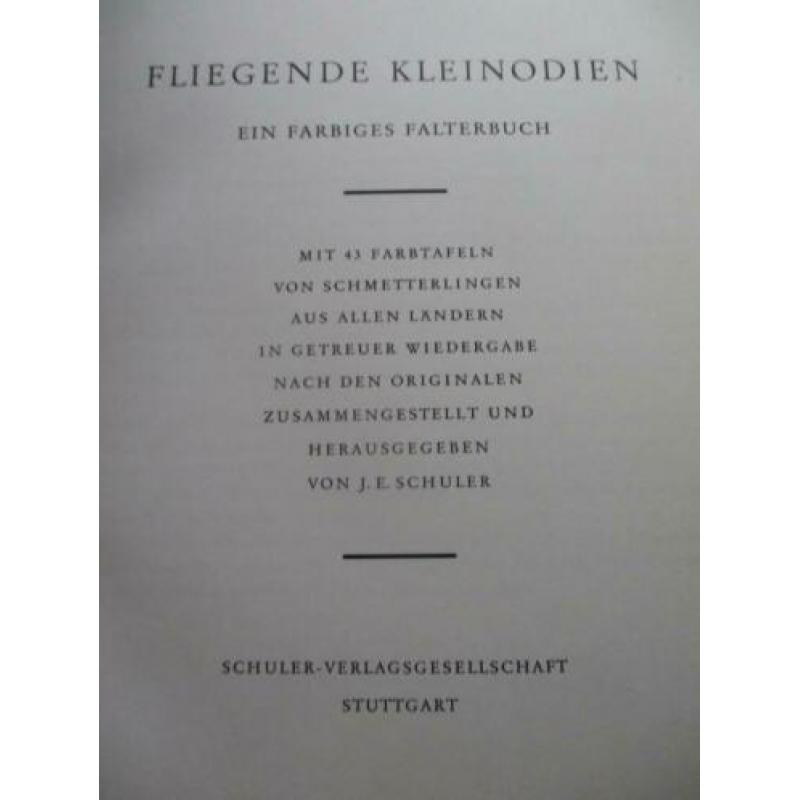 Schuler, J. Fliegende Kleinoden; ein farbiges Falterbuch.