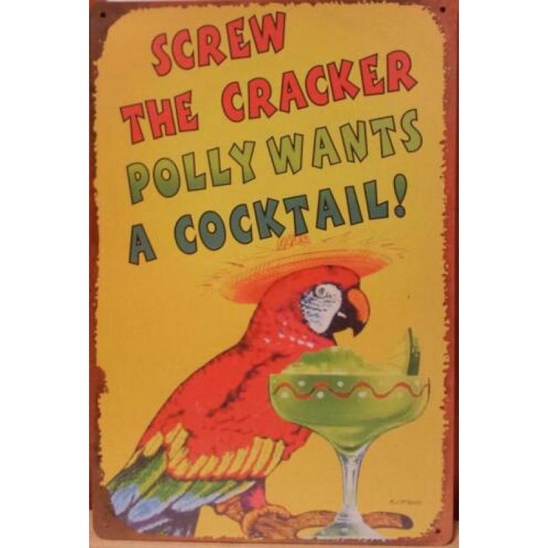 Screw the cracker Polly wants a cocktail reclamebord metaal