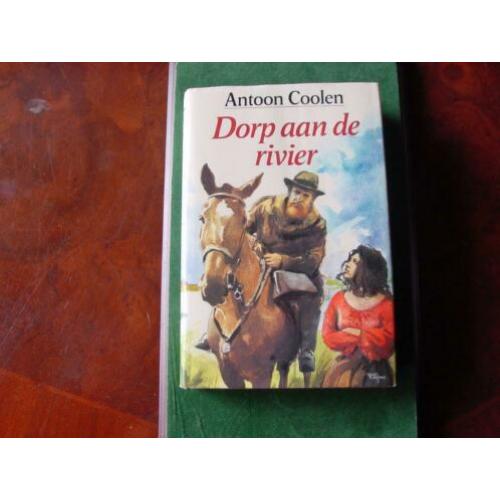 Dorp aan de rivier. Antoon Coolen. 258 pagina's.