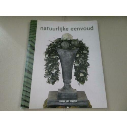 Natuurlijke eenvoud - Marga van Engelen