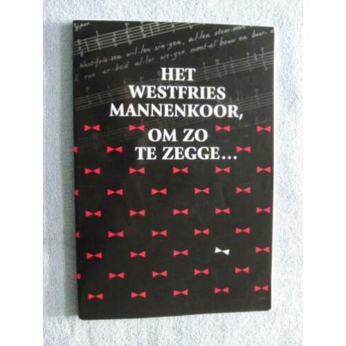 Het Westfries Mannenkoor - Om zo te zegge 1945-1995