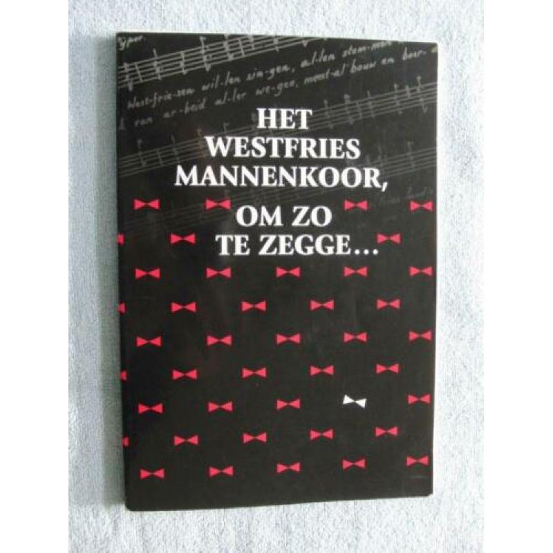 Het Westfries Mannenkoor - Om zo te zegge 1945-1995