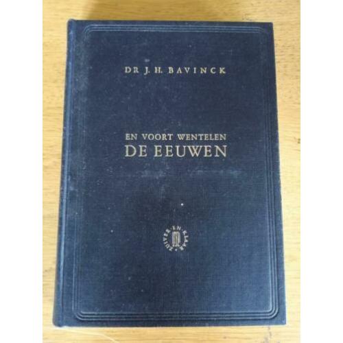 Dr. J.H.Bavinck - En voort wentelen de eeuwen