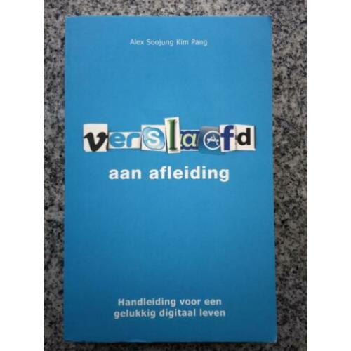 Verslaafd aan afleiding (Alex Soojung Kim Pang)