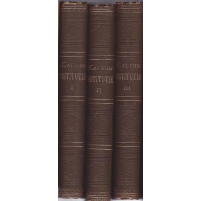 Johannes CALVIJN - Institutie - Deel I,II en III