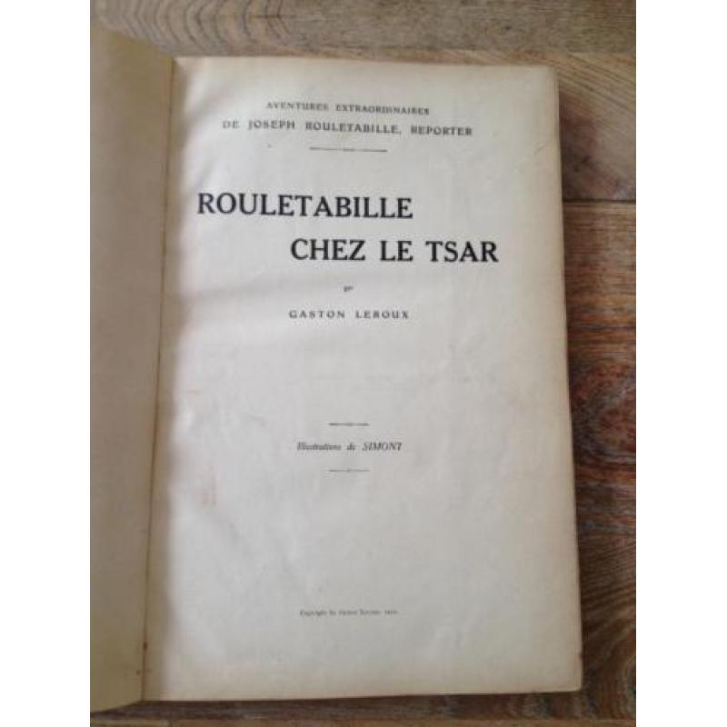 Leroux Rouletabille chez le Tsar 1912 met vele illustraties