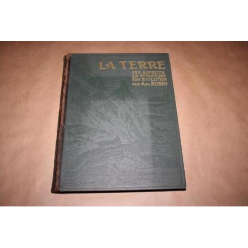 La Terre - Geologie Pittoresque - Larousse - 1925 !!